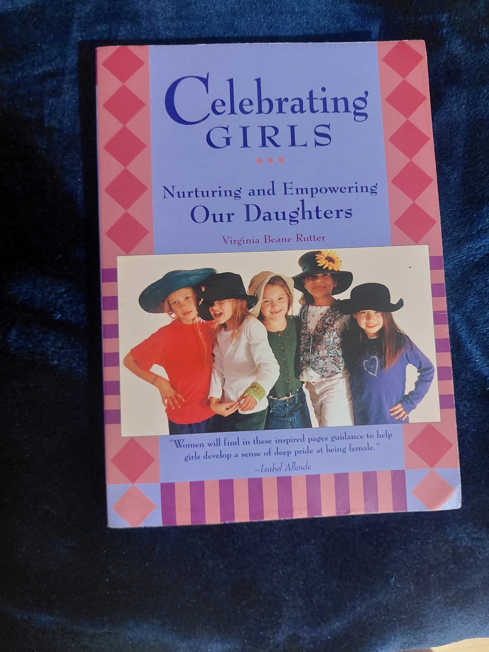 Celebrating Girls: Nurturing and Empowering Our Daughters - Softcover Book